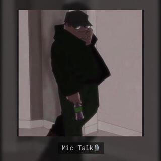 Mic Talk