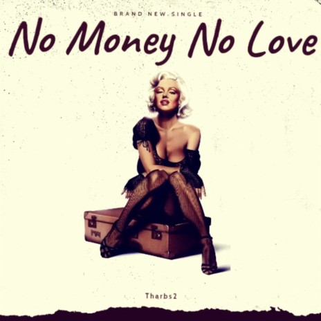 No Money No Love | Boomplay Music