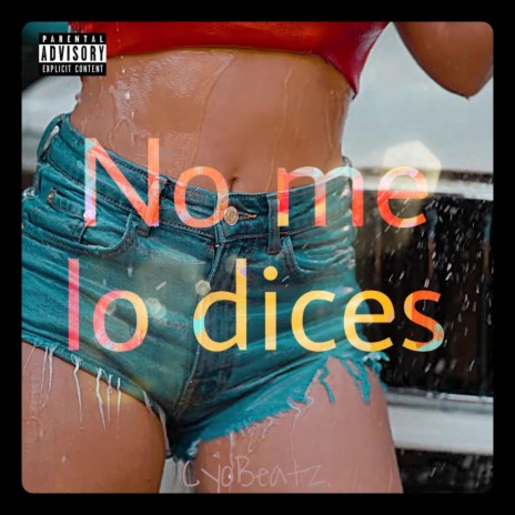 No me lo dices | Boomplay Music