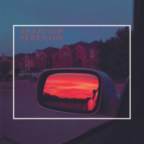 Rearview Serenade | Boomplay Music