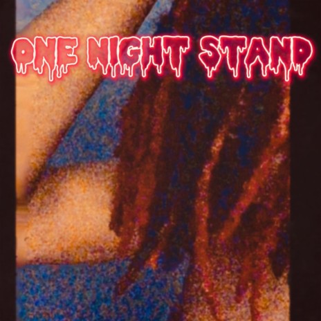 One Night Stand | Boomplay Music