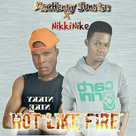 Hot Like Fire ft. NikkiNike | Boomplay Music