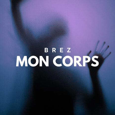 Mon Corps | Boomplay Music