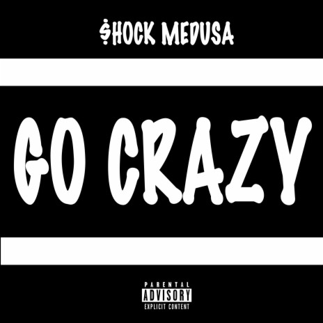 Go Crazy | Boomplay Music