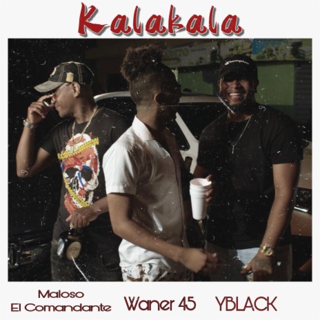 kalakala ft. Waner 45 & Yblack | Boomplay Music