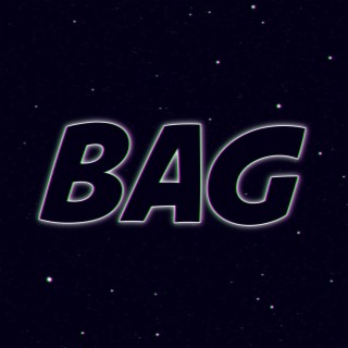 BAG lyrics | Boomplay Music