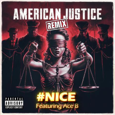 American Justice (Remix) ft. Ace B | Boomplay Music