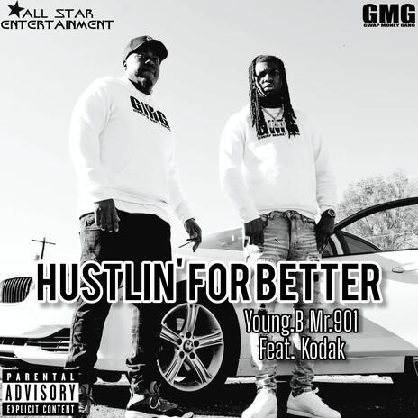 Hustlin' For Better ft. Kodak | Boomplay Music