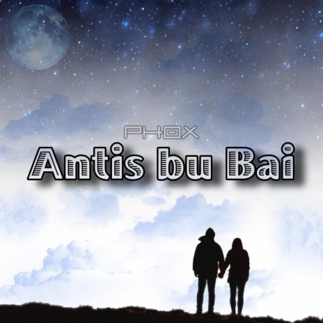 Antis Bu Bai | Boomplay Music