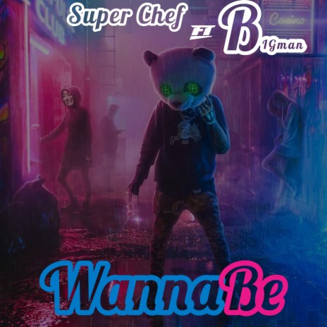 Wanna Be (Remix) ft. BigMan | Boomplay Music