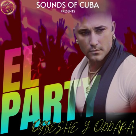 El Party ft. ogbeshe y oddara | Boomplay Music