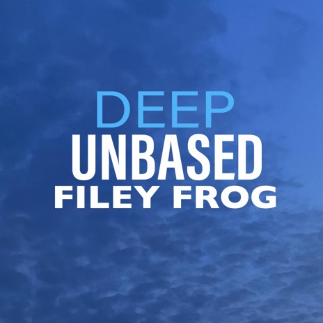 Deep (feat. Filey Frog)