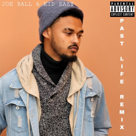 Past Life (Remix) ft. Joe Ball | Boomplay Music