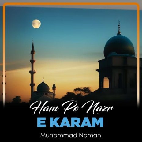 Ham Pe Nazr e Karam | Boomplay Music