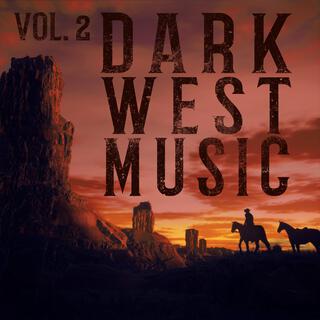 The Dark Wild West 2