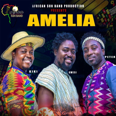 Amelia ft. Kwesi & Peter | Boomplay Music