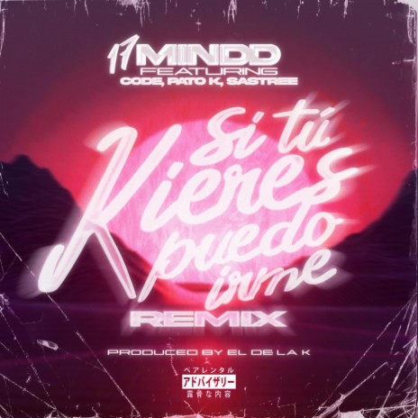 SI TU KIERES PUEDO IRME (REMIX) ft. Code & Sastree | Boomplay Music