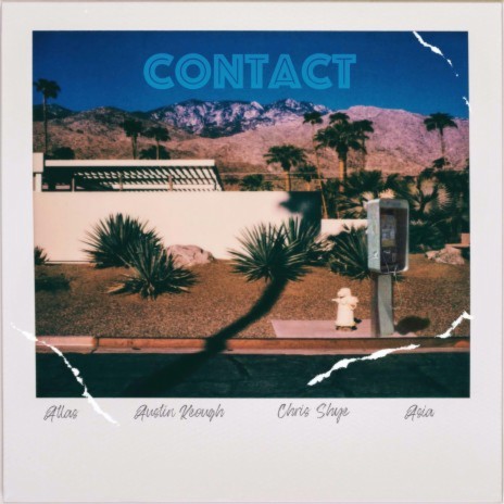 Contact ft. Austin Keough, Asia Lechelle & Chris Shye | Boomplay Music