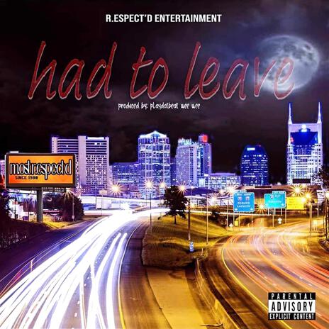 Had 2 Leave | Boomplay Music