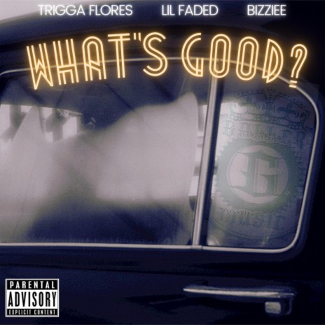 What's Good? ft. Bizziee & Lil Faded | Boomplay Music