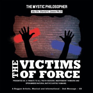 The Victims of Force