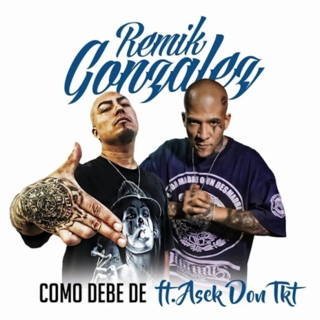 Como Debe De ft. Asek Don Tkt | Boomplay Music