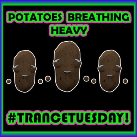 Potatoes Breathing Heavy | Boomplay Music