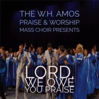 The W.H. Amos Praise & Worship Mass Choir