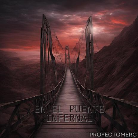 En el puente infernal | Boomplay Music