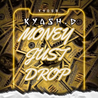 Money Just Drop