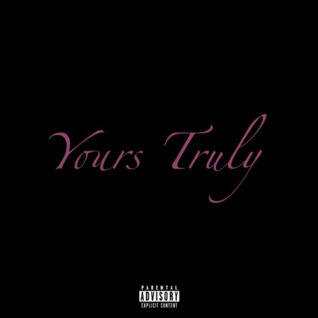 Yours truly | Boomplay Music