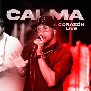 Calma Corazón (Live)