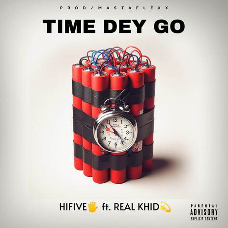 Time dey go ft. Real Khid | Boomplay Music