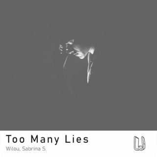 Too Many Lies