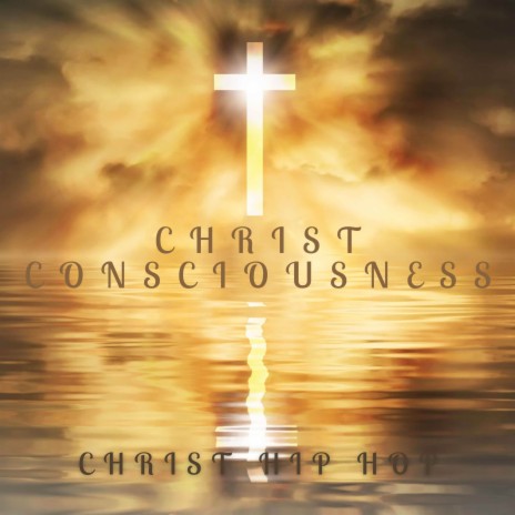 Christ Consciousness | Boomplay Music