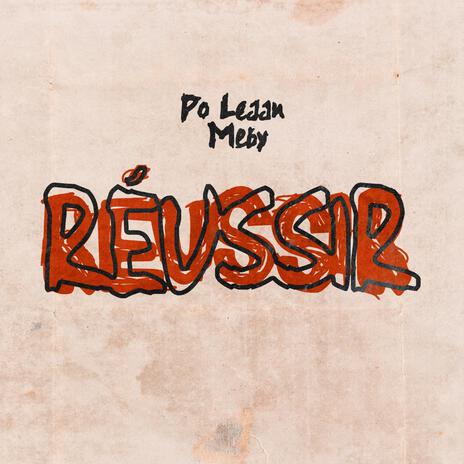 Réussir ft. Meby | Boomplay Music