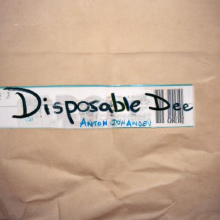 Disposable Dee lyrics | Boomplay Music