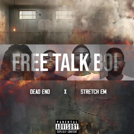 Free Talk Boii ft. DeadEnd | Boomplay Music