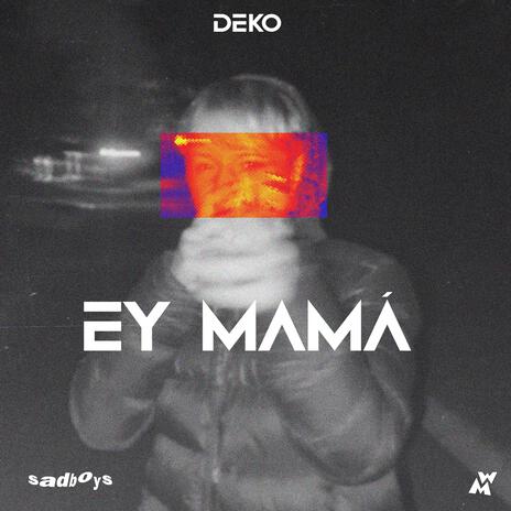 Ey Mamá | Boomplay Music