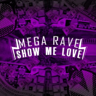 Mega Rave Show me Love