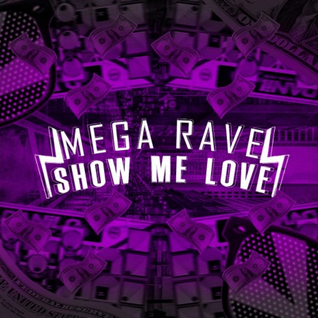 Mega Rave Show me Love ft. Mc Gw, Mc Murilo Lc & Mc Talibã | Boomplay Music