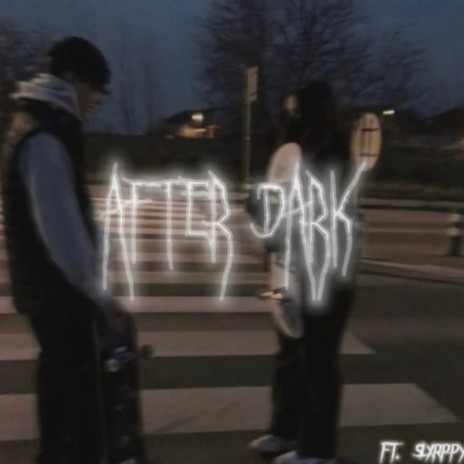 After Dark ft. Slxrppy