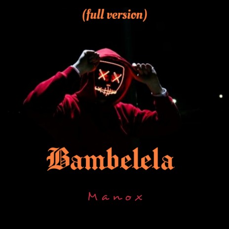 Bambelela (full version) | Boomplay Music