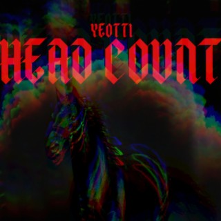 HEAD COUNT lyrics | Boomplay Music