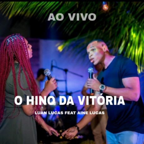 O Hino da Vitória (Ao Vivo) ft. Aine Lucas