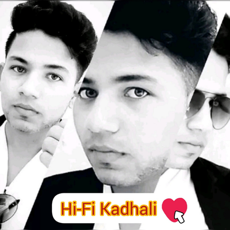 Hi-Fi Kadhali | Boomplay Music