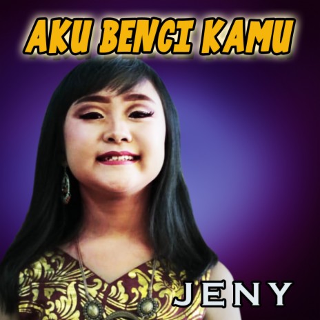 Aku Benci Kamu | Boomplay Music