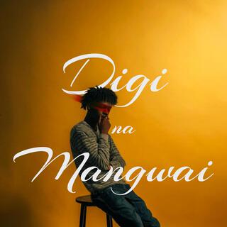 Digi na Mangwai