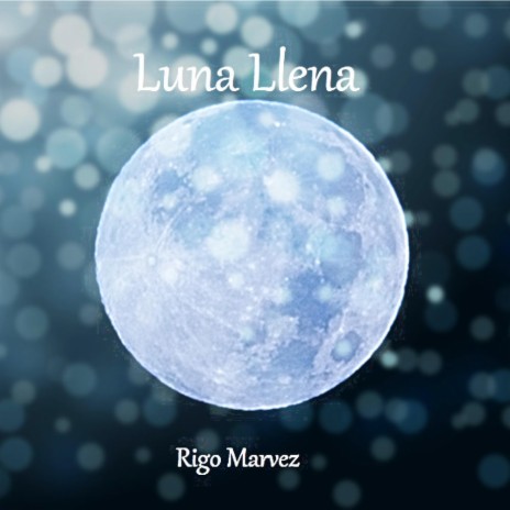 Luna Llena | Boomplay Music