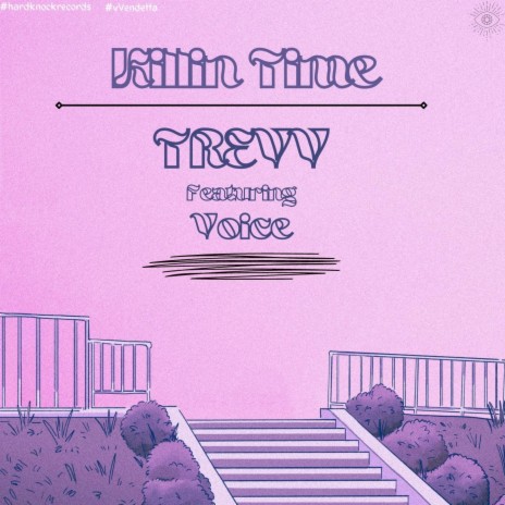 Killin' Time ft. Voice | Boomplay Music